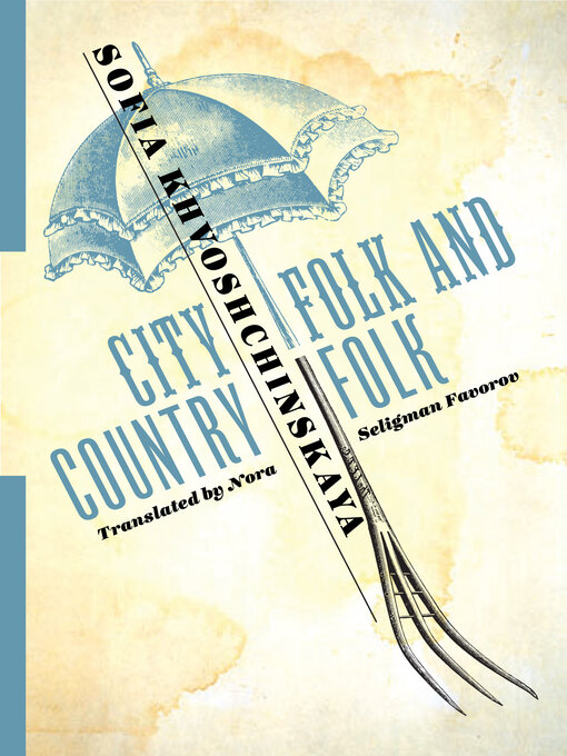 Title details for City Folk and Country Folk by Sofia Khvoshchinskaya - Available